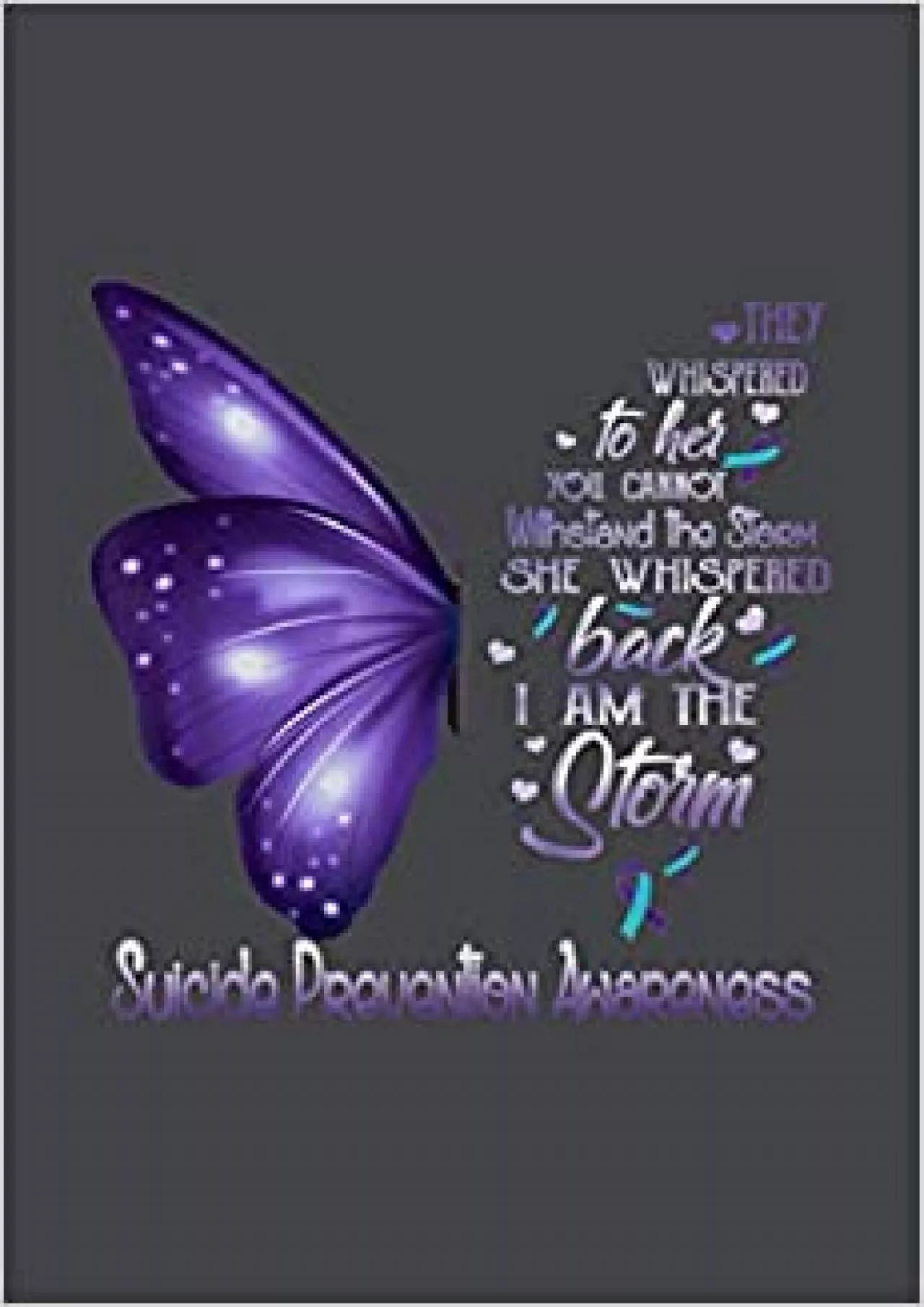 I Am The Storm Suicide Prevention Awareness Butterfly: Notebook Planner -6x9 inch Daily