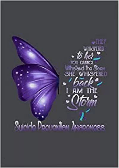 I Am The Storm Suicide Prevention Awareness Butterfly: Notebook Planner -6x9 inch Daily Planner Journal To Do List Notebook Daily Organizer 114 Pages