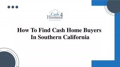 Tips To Find Cash Buyers In Southern California 