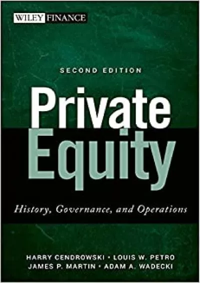 Private Equity: History Governance and Operations