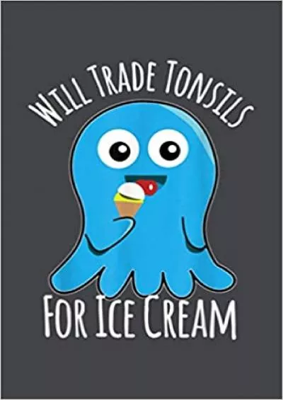 Tonsillectomy Kids Funny Tonsils For Ice Cream: Personal BudgetMeetingPlannerGoalTax6x9 inch Notebook Planner - Over 100 Pages