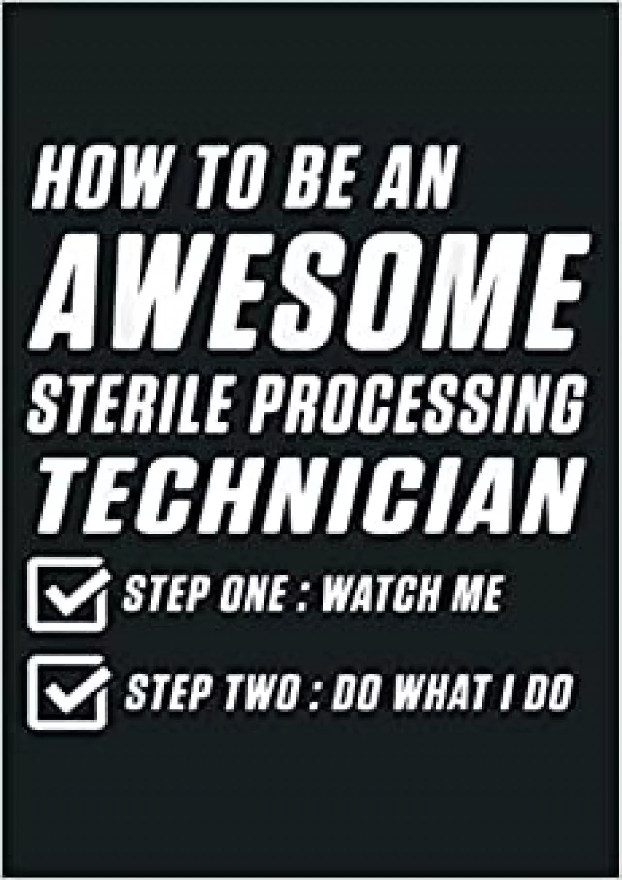 PDF-Sterile Processing Technician Set Goal Funny Tech: Notebook Planner - 6x9 inch Daily Planner