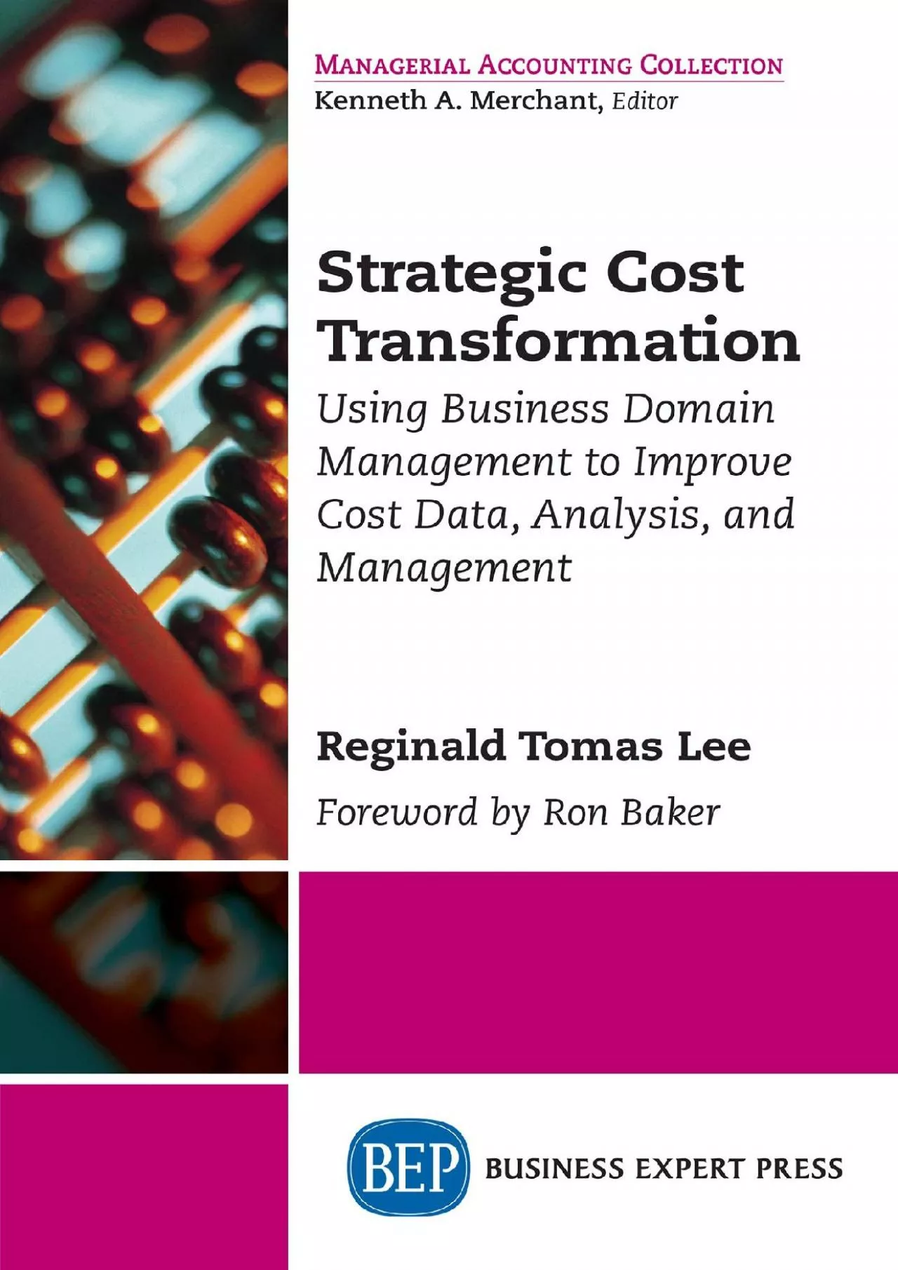 Strategic Cost Transformation: Using Business Domain Management to Improve Cost Data Analysis