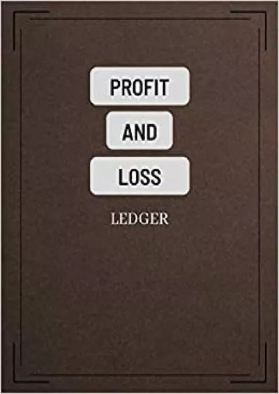 Profit and Loss Ledger: Simple Log Book for Bookkeeping Small Business or household finance