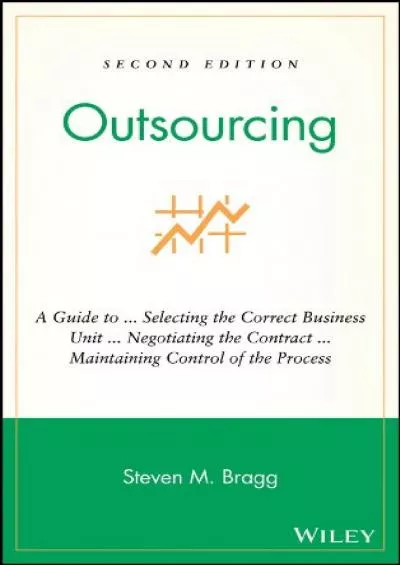 Outsourcing: A Guide to ... Selecting the Correct Business Unit ... Negotiating the Contract