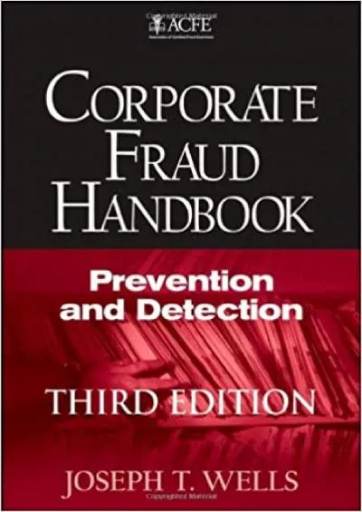 Corporate Fraud Handbook: Prevention and Detection