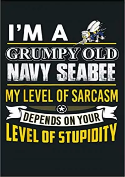 Navy Seabee I M A Grumpy Old Navy Seabee: Notebook Planner - 6x9 inch Daily Planner Journal To Do List Notebook Daily Organizer 114 Pages