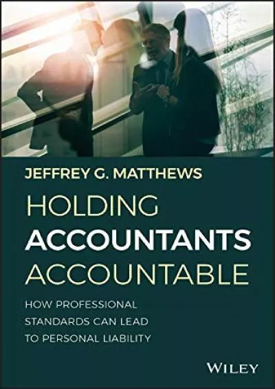 Holding Accountants Accountable: How Professional Standards Can Lead to Personal Liability