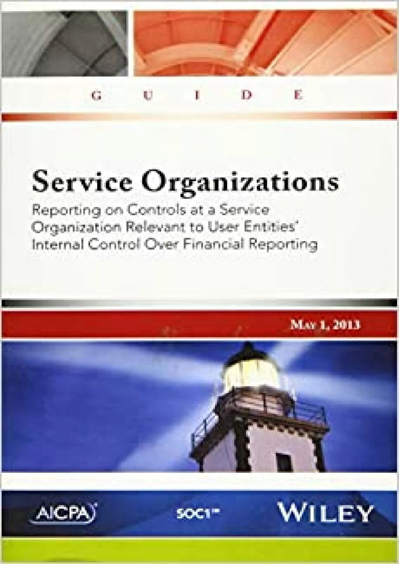 Service Organizations: Reporting on Controls at a Service Organization Relevant to User