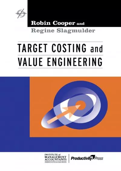 Target Costing and Value Engineering (Strategies in Confrontational Cost Management)