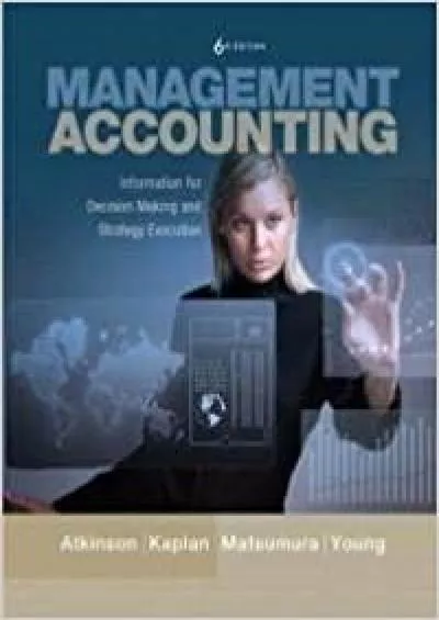 Management Accounting: Information for Decision-Making and Strategy Execution