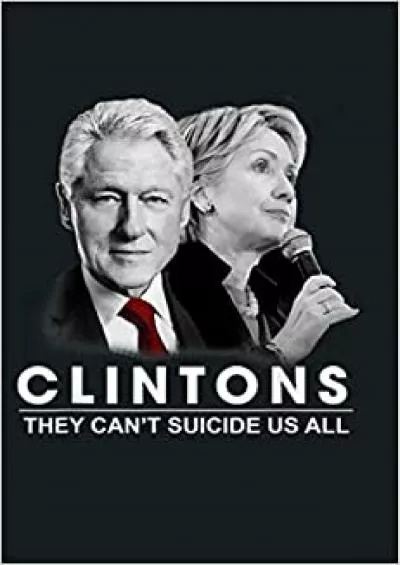 Clinton They Can T Suicide Us All: Notebook Planner - 6x9 inch Daily Planner Journal To Do List Notebook Daily Organizer 114 Pages