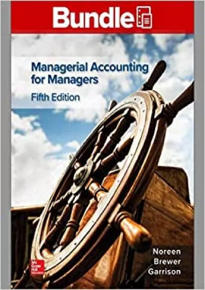 GEN COMBO LOOSELEAF MANAGERIAL ACCOUNTING FOR MANAGERS CONNECT ACCESS CARD