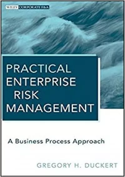 Practical Enterprise Risk Management: A Business Process Approach