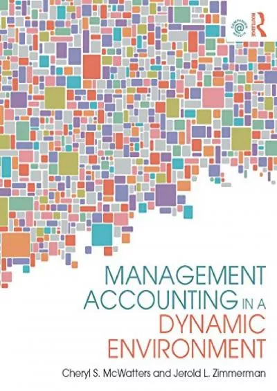 Management Accounting in a Dynamic Environment