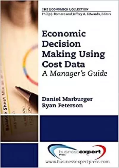 Economic Decision Making Using Cost Data (Managerial Accounting)