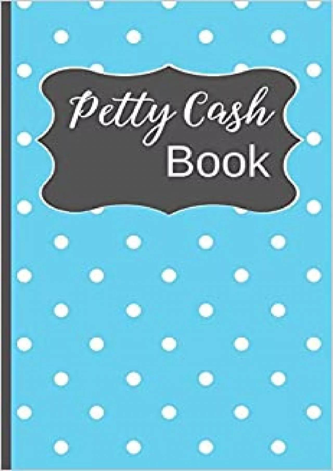 Petty Cash Book: Small Petty Cash Recording Receipt Log Book Ledger with 5 Column Payment