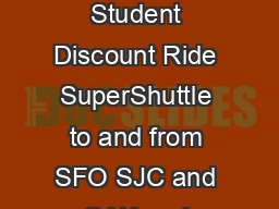 Stanford University Student Discount Ride SuperShuttle to and from SFO SJC and OAK and