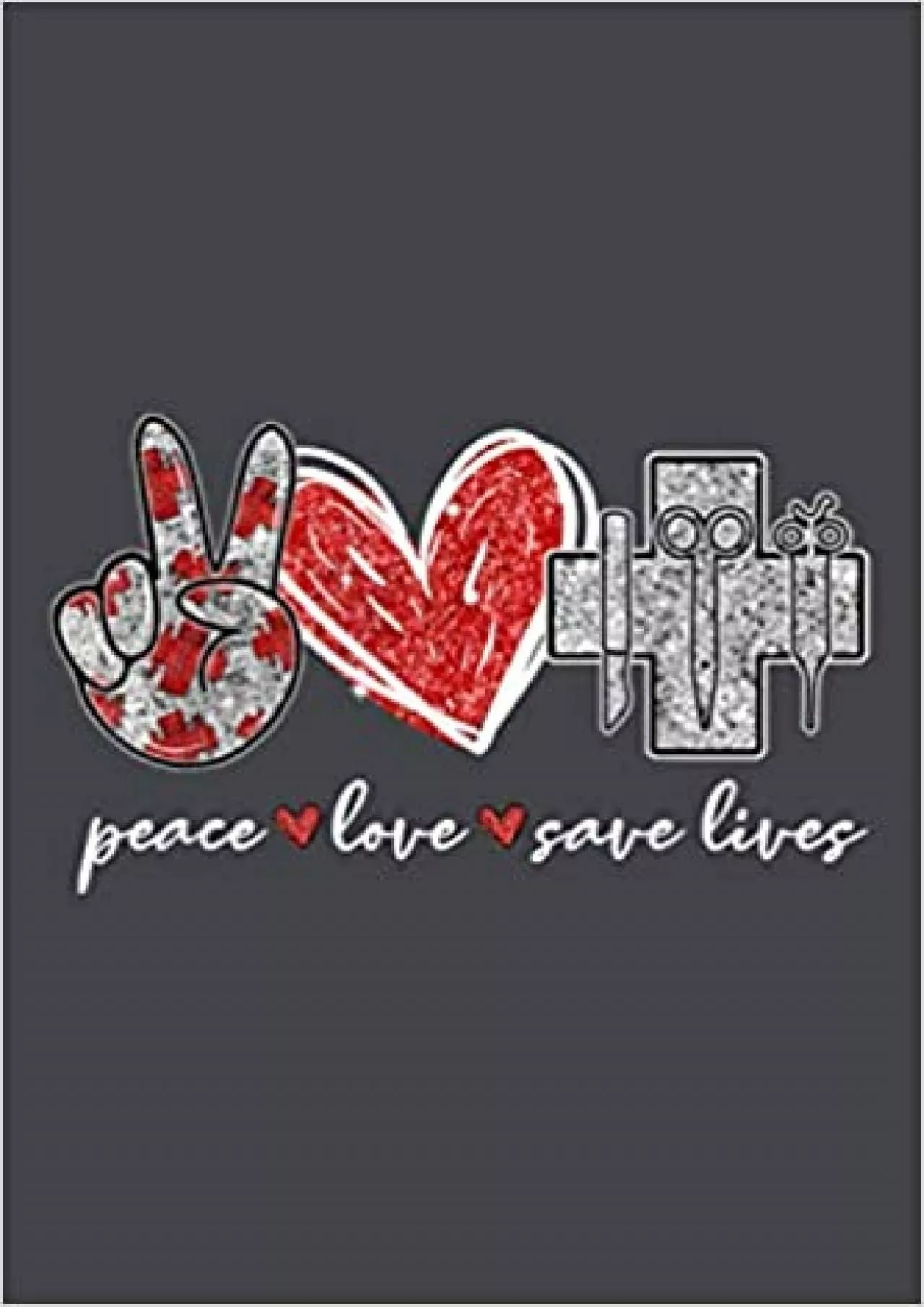 Peace Love Save Lives Cute Surgical Tech: Notebook Planner -6x9 inch Daily Planner Journal