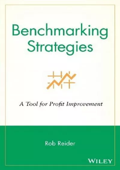 Benchmarking Strategies: A Tool for Profit Improvement