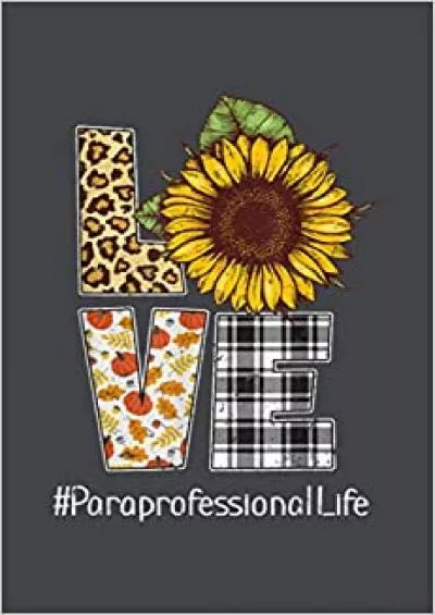 Ph Love Leopard Plaid Sunflower Paraprofessional Gift Fall: Notebook Planner -6x9 inch Daily Planner Journal To Do List Notebook Daily Organizer 114 Pages