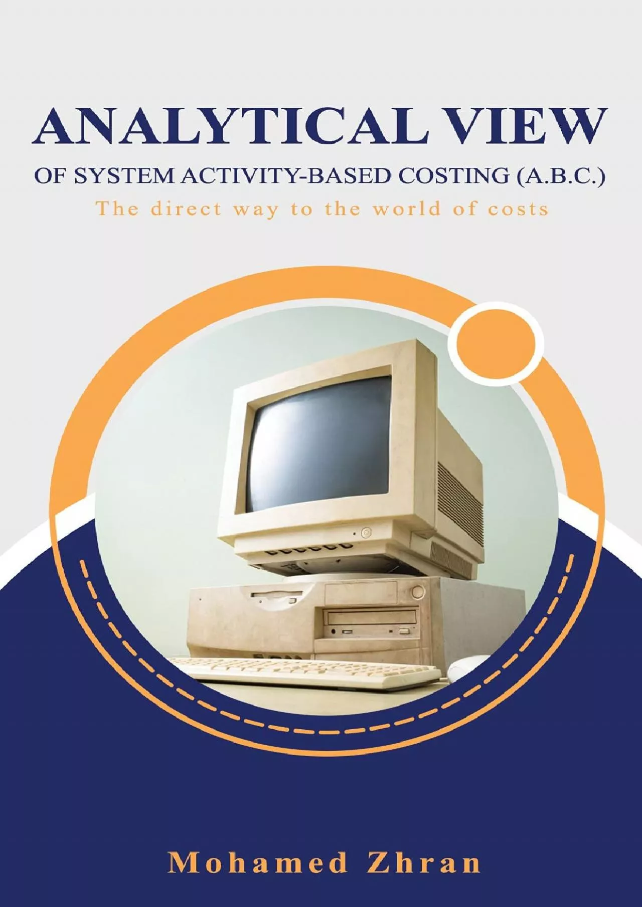 Analytical View Of System Activity-Based Costing (A.B.C.)
