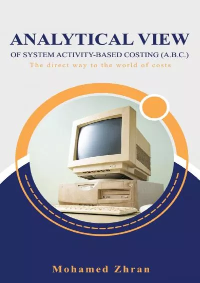 Analytical View Of System Activity-Based Costing (A.B.C.)