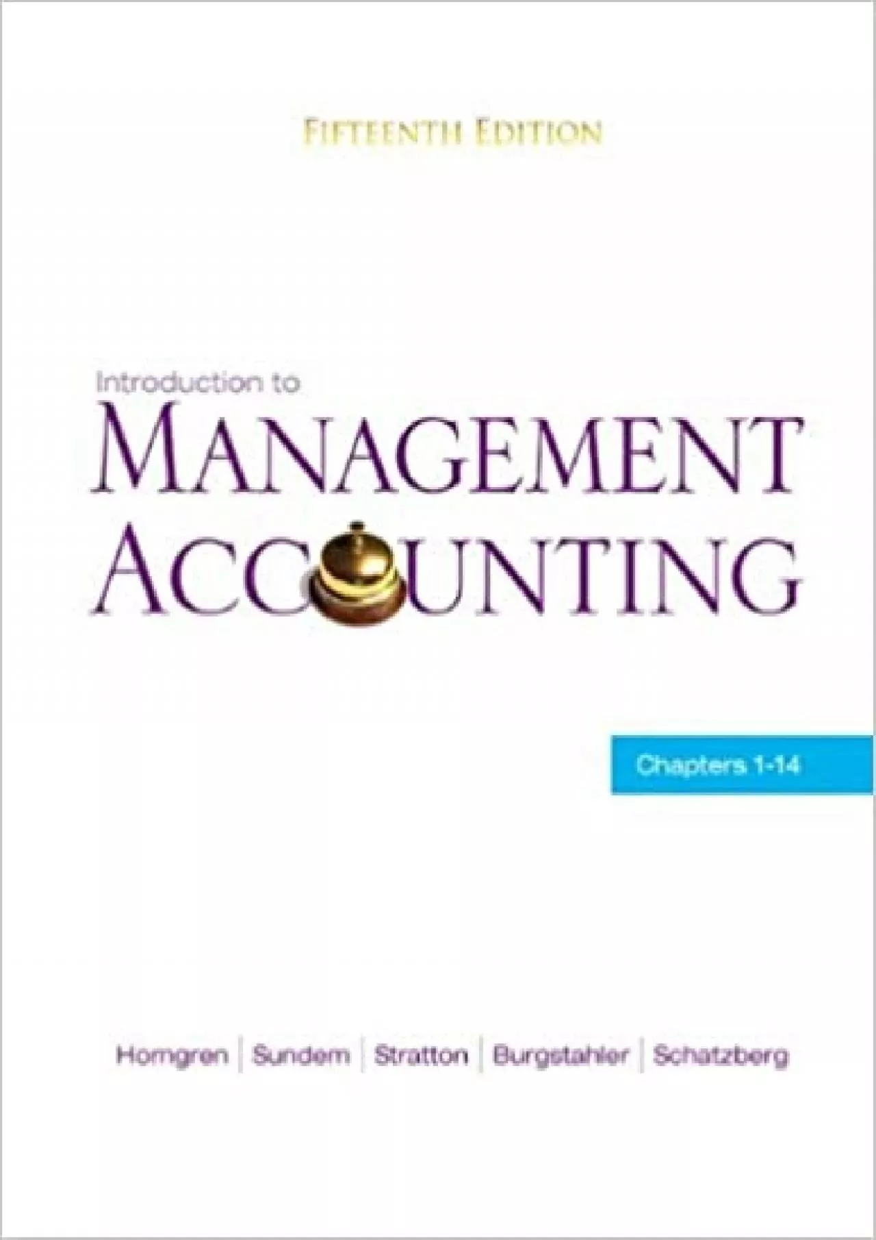 Introduction to Management Accounting: Chapters 1-14