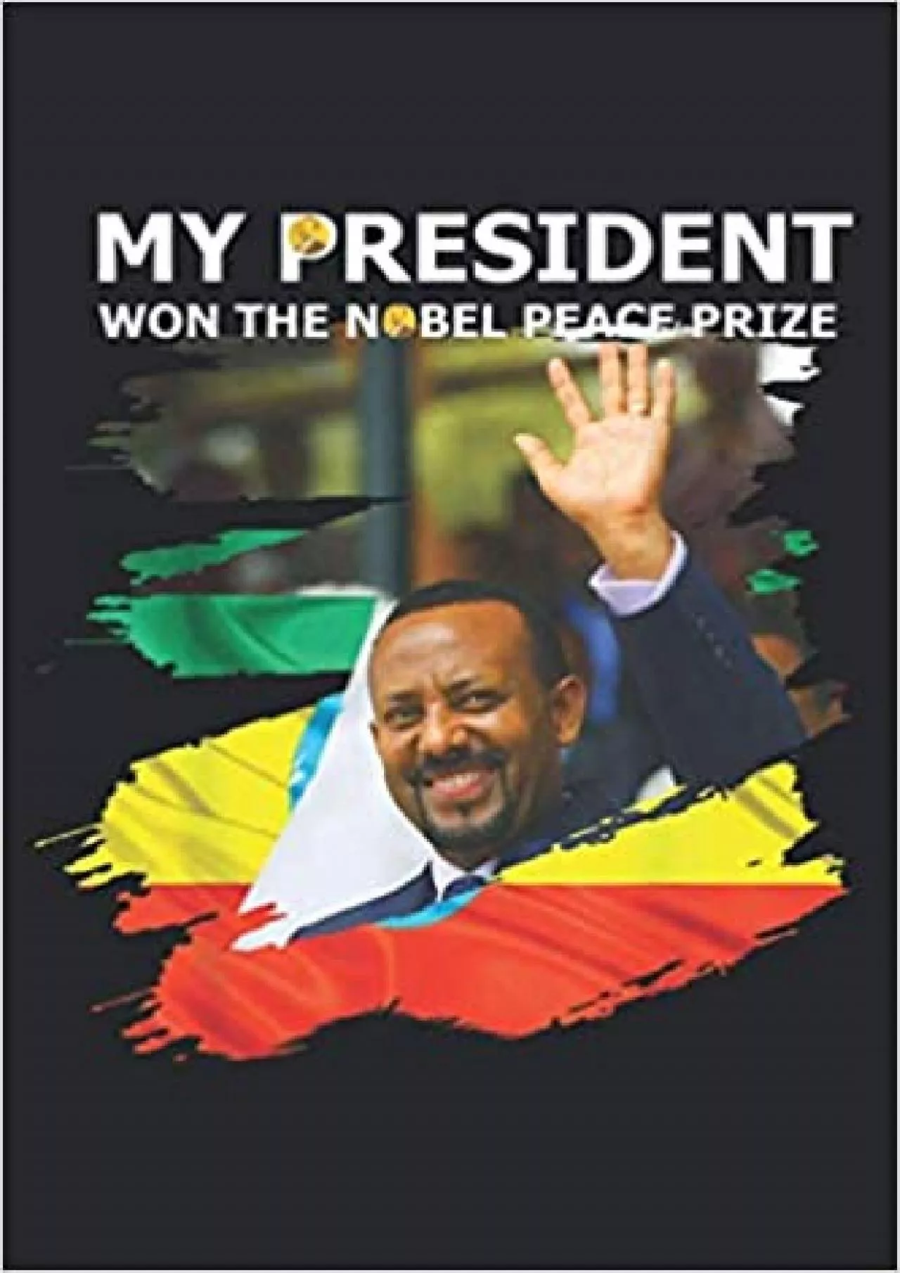 Dr Abiy Ahmed Ethiopian Pm Prize Winner Of Peace: Daily planner notebook A5 size (6 x