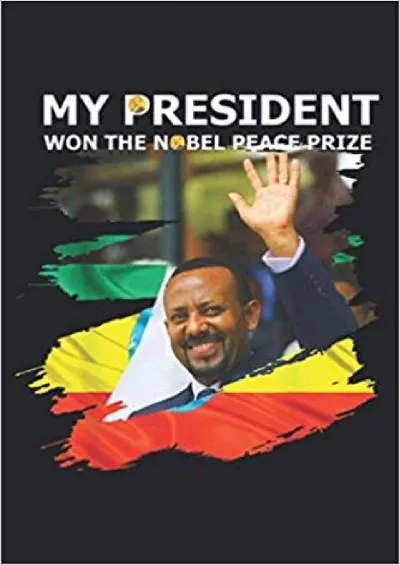 Dr Abiy Ahmed Ethiopian Pm Prize Winner Of Peace: Daily planner notebook A5 size (6 x 9 inches) 120 lined pages