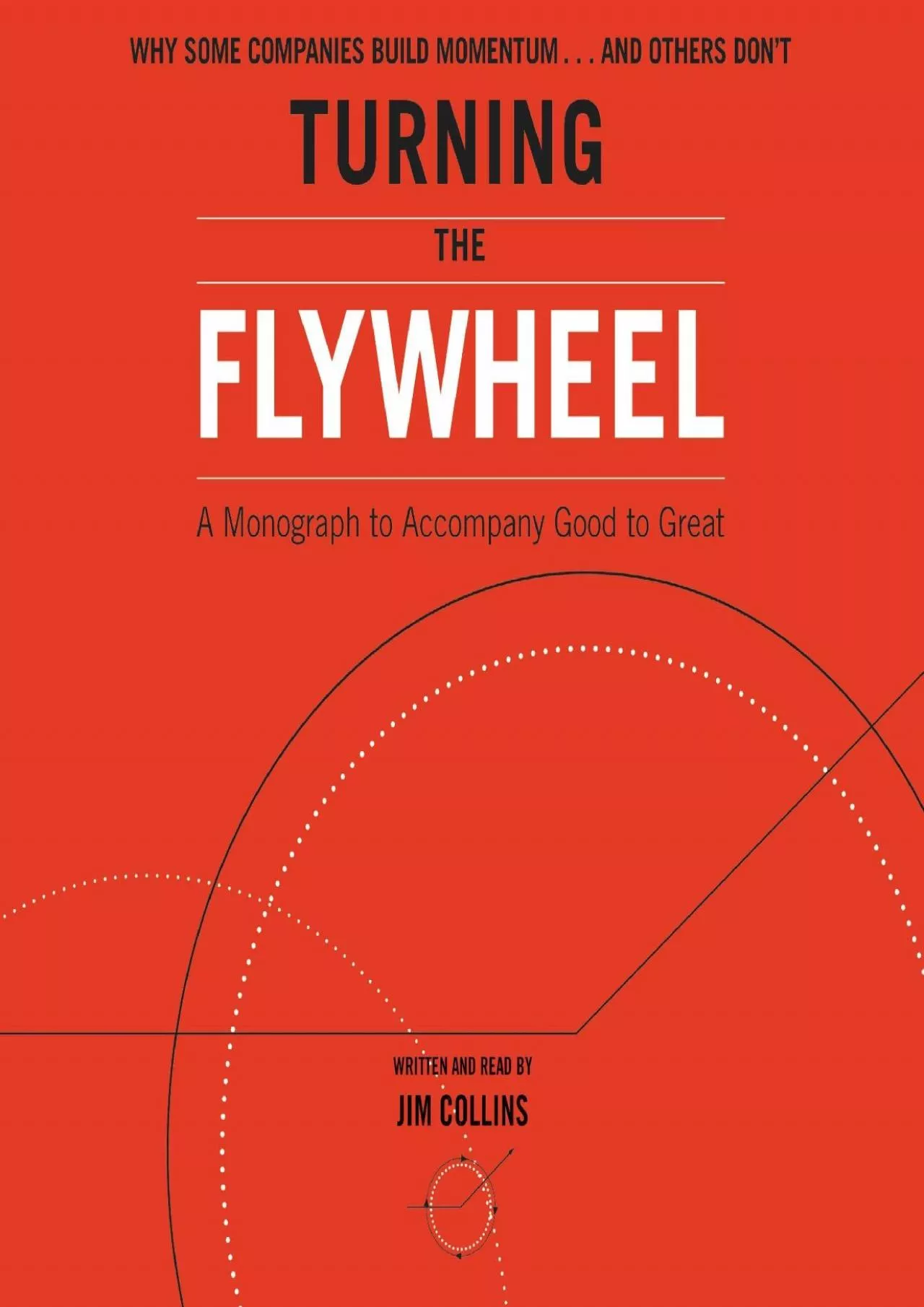 PDF-Turning the Flywheel: A Monograph to Accompany Good to Great