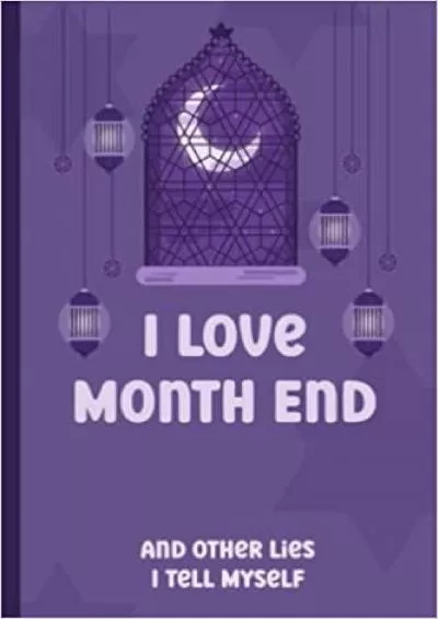 I Love Month End And Other Lies I Tell Myself: Funny Accountant Gag Gift Funny Accounting Coworker Gift Bookkeeper Office Gift | ornament notebook | 6 x 9 - 120 Blank Lined pages