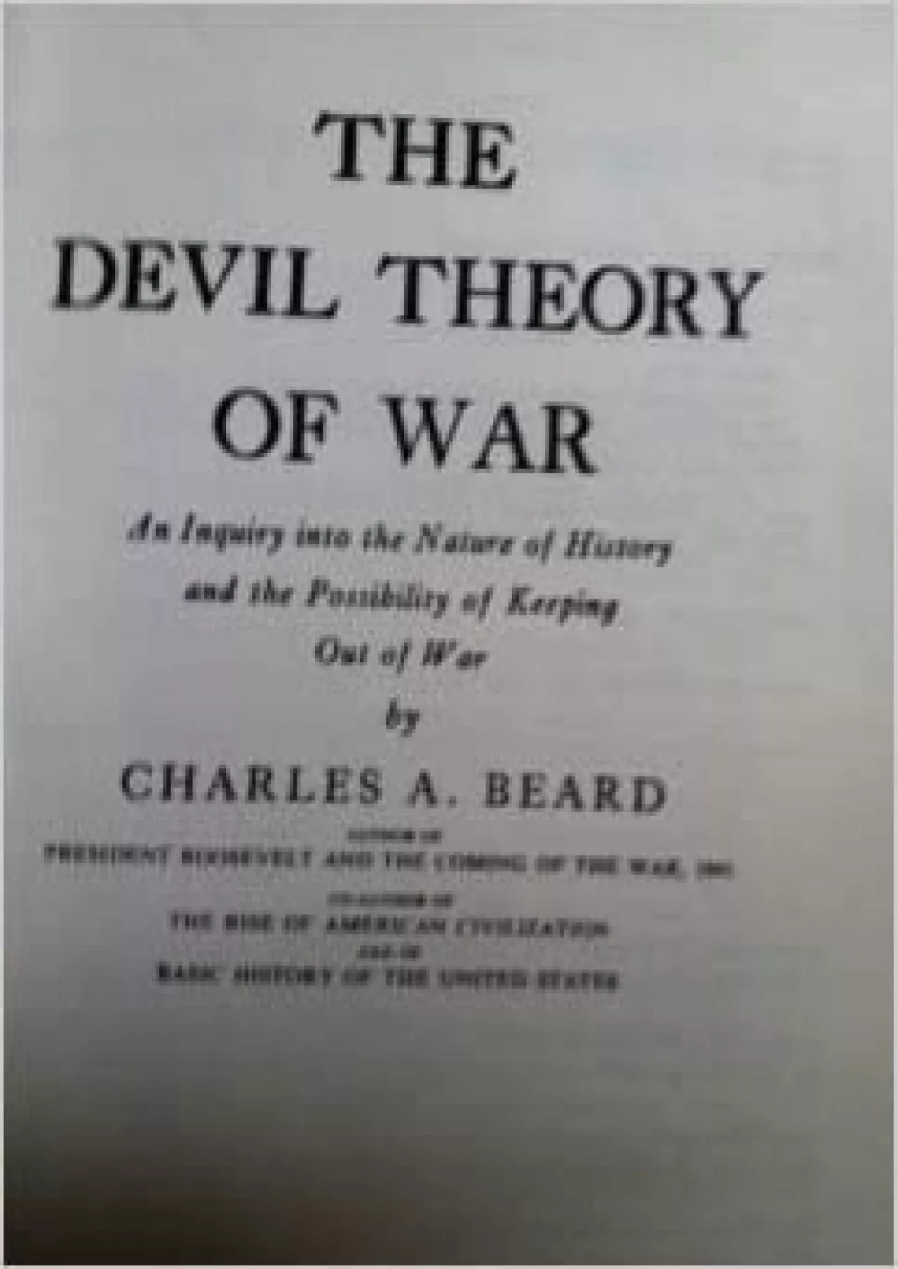 The Devil Theory of War: An Inquiry into the Nature of History and the Possibility of