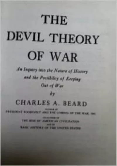 The Devil Theory of War: An Inquiry into the Nature of History and the Possibility of Keeping Out of War