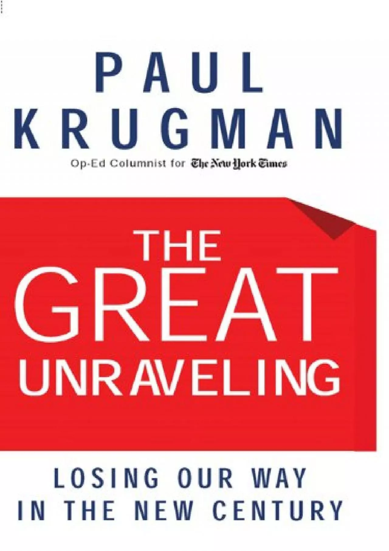 PDF-The Great Unraveling: Losing Our Way in the New Century