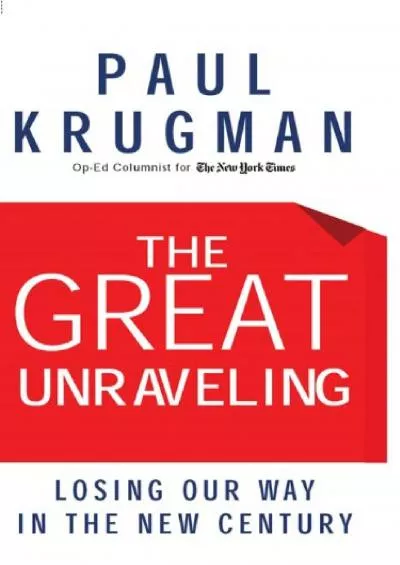 The Great Unraveling: Losing Our Way in the New Century