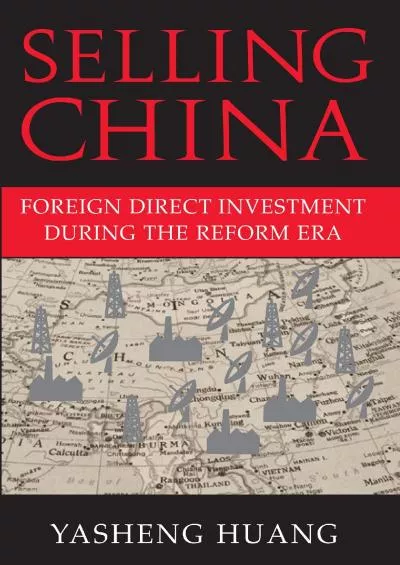 Selling China: Foreign Direct Investment during the Reform Era (Cambridge Modern China Series)