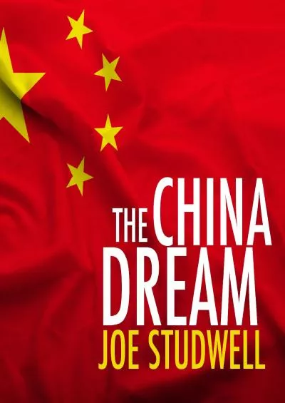 The China Dream: The Quest for the Last Great Untapped Market on Earth