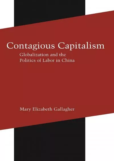 Contagious Capitalism: Globalization and the Politics of Labor in China