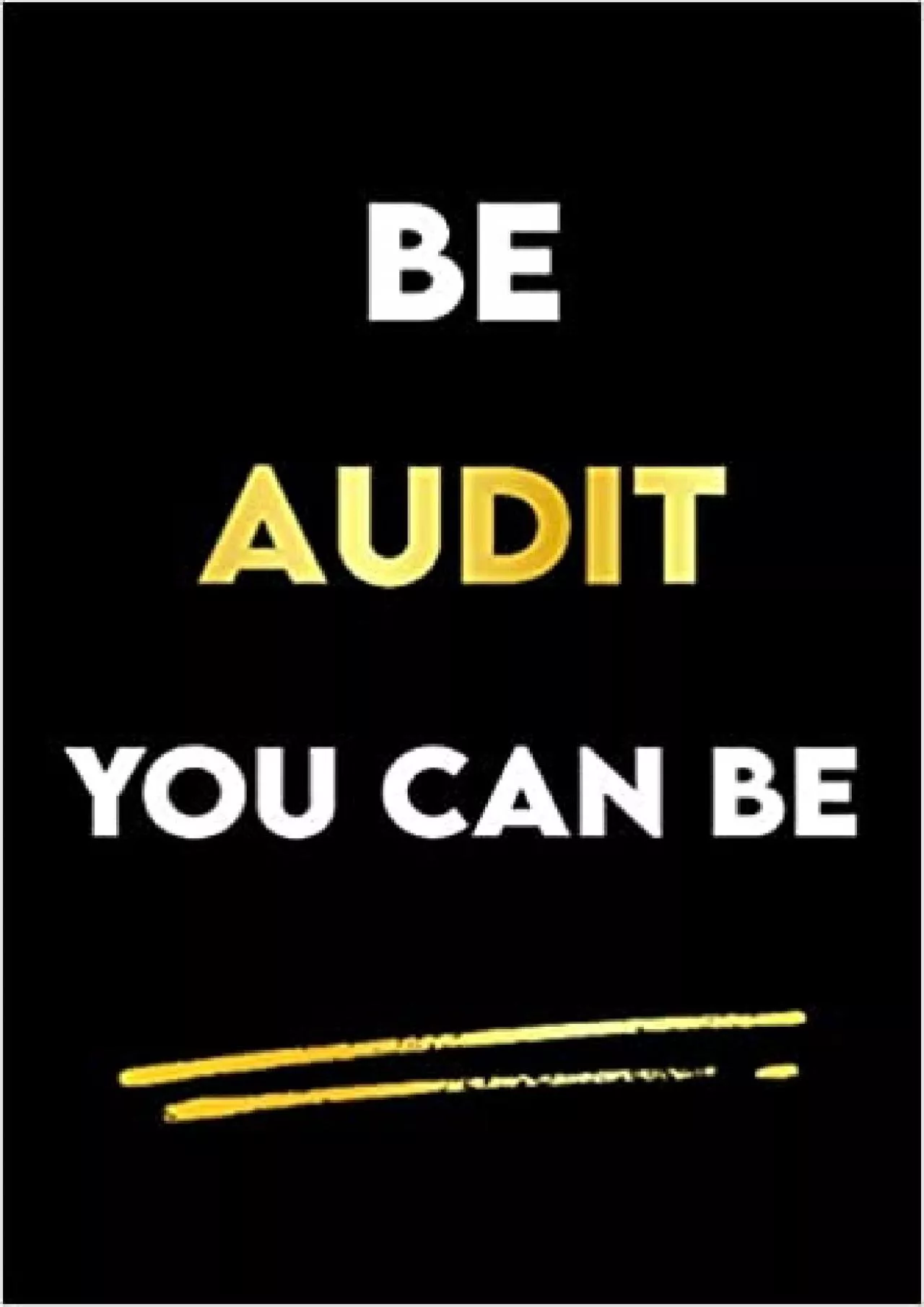 Be Audit You Can Be: Blank Lined Notebook journal For Accountants | Funny Accounting Coworker