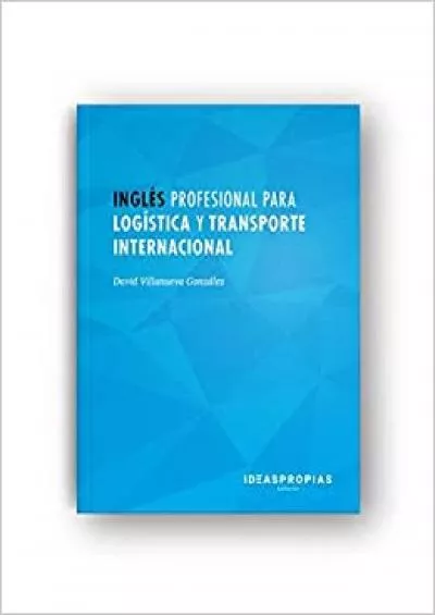 InglÃ©s profesional para logÃ­stica y transporte internacional: Relaciones comerciales en gestiÃ³n y trÃ¡nsito de mercancÃ­as