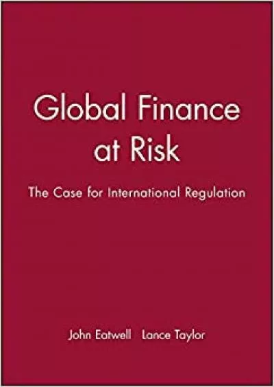 Global Finance at Risk: the Case for International Regulation