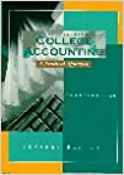 College Accounting: A Practical Approach Chapters 1-26