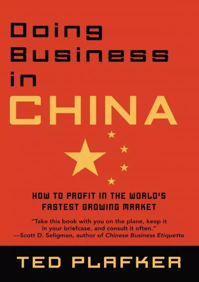 Doing Business In China: How to Profit in the World\'s Fastest Growing Market