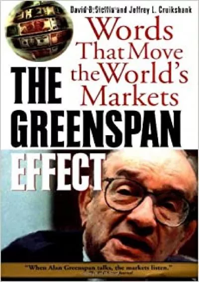 The Greenspan Effect: Words That Move the World\'s Markets