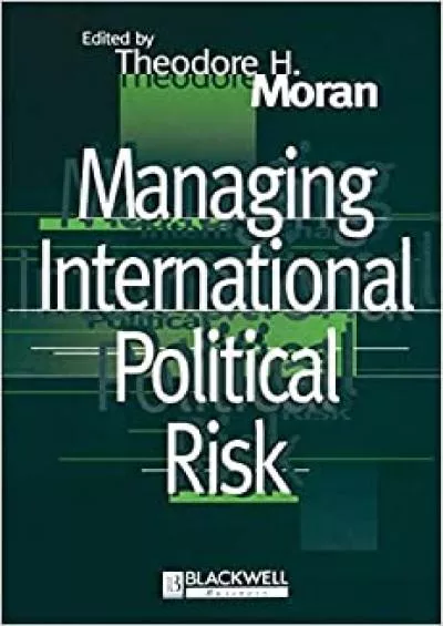 Managing International Political Risk (Blackwell Series in Business)