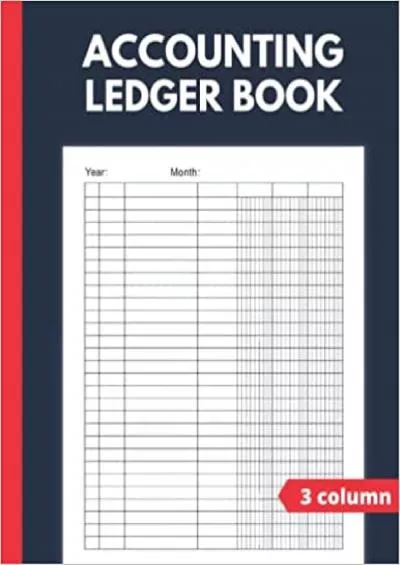 Accounting Ledger Book 3 column: Simple Bookkeeping and Small Business Accounting Ledger