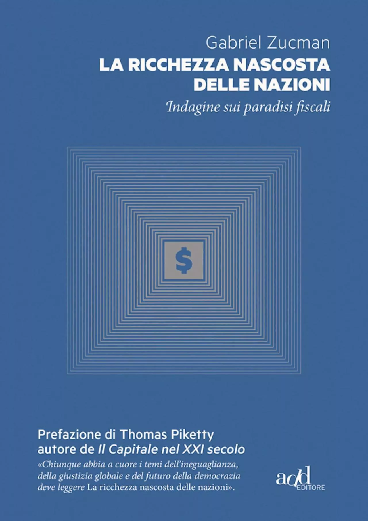 PDF-La ricchezza nascosta delle nazioni: Indagine sui paradisi fiscali (add saggistica) (Italian