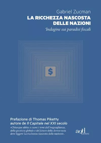 La ricchezza nascosta delle nazioni: Indagine sui paradisi fiscali (add saggistica) (Italian Edition)