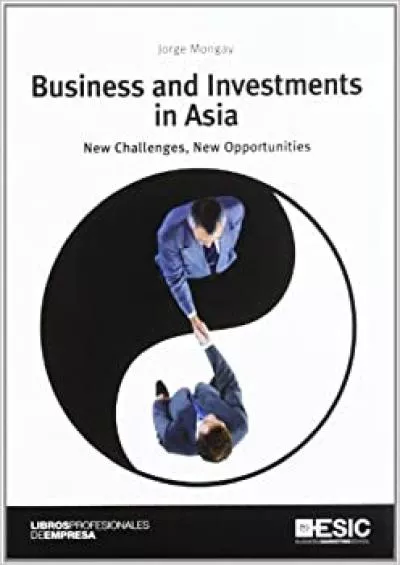 Business and Investments in Asia: New Challenges New Opportunities